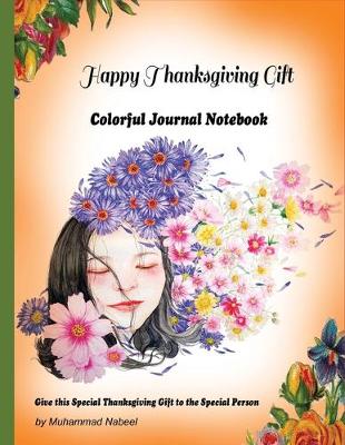 Book cover for Happy Thanksgiving Gift - Colorful Journal Notebook