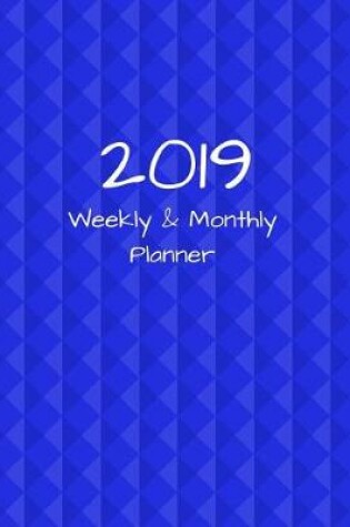 Cover of 2019 Weekly and Monthly Planner