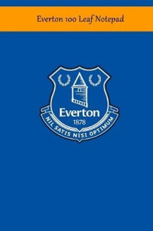 Cover of Everton 100 Leaf Notepad
