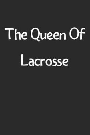 Cover of The Queen Of Lacrosse