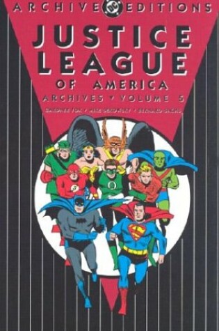 Cover of Justice League Of America Archives HC Vol 05