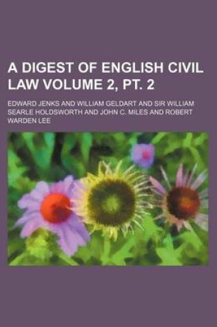 Cover of A Digest of English Civil Law Volume 2, PT. 2