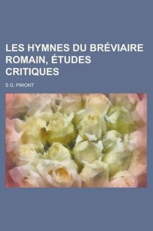 Cover of Les Hymnes Du Breviaire Romain, Etudes Critiques