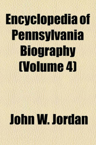 Cover of Encyclopedia of Pennsylvania Biography Volume 2; Illustrated