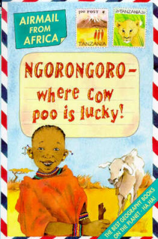 Cover of Africa; Ngorongoro - Where Cow Poo Is Lucky