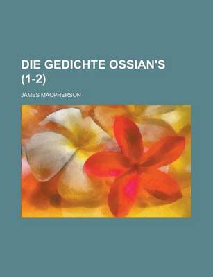 Book cover for Die Gedichte Ossian's (1-2 )