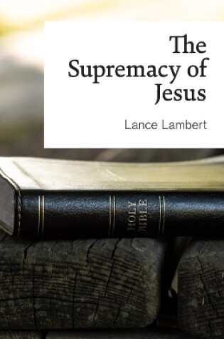 Cover of The Supremacy of Jesus