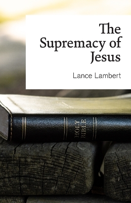 Book cover for The Supremacy of Jesus