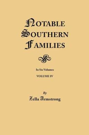 Cover of Notable Southern Families. Volume IV