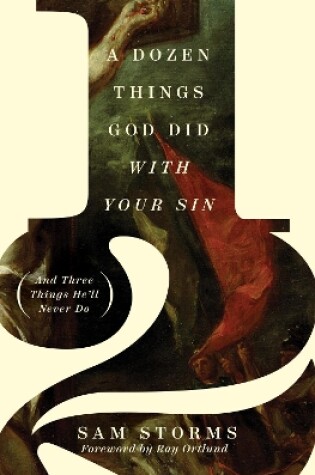 Cover of A Dozen Things God Did with Your Sin