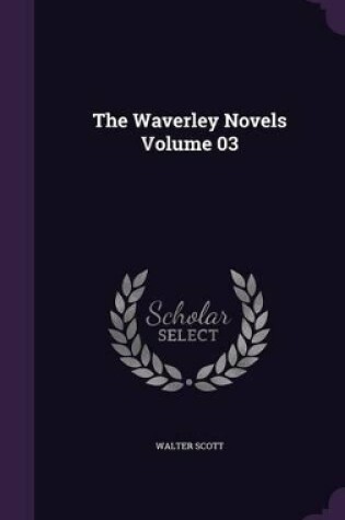 Cover of The Waverley Novels Volume 03