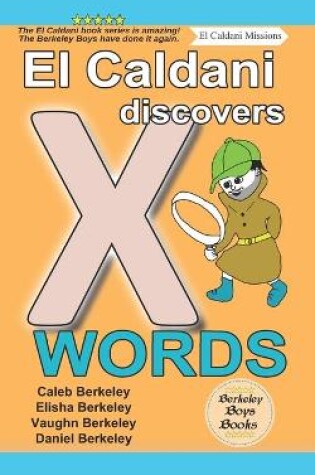 Cover of El Caldani Discovers X Words (Berkeley Boys Books - El Caldani Missions)