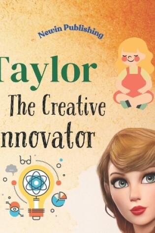 Cover of Taylor The Creative Innovator