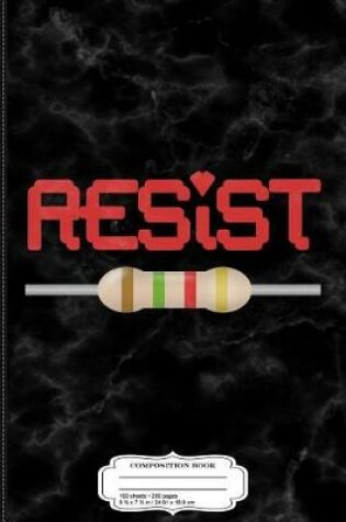 Cover of Resist Resistor Composition Notebook