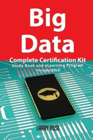 Cover of Big Data Complete Certification Kit - Study Book and Elearning Program