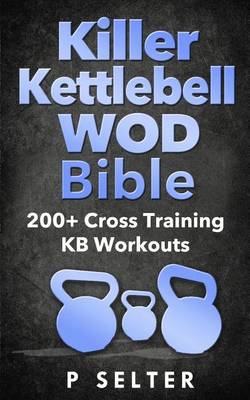 Book cover for Killer Kettlebell WOD Bible