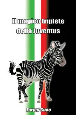 Cover of Il Magico Triplete Della Juventus