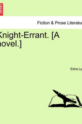 Cover of Knight-Errant. [A Novel.]