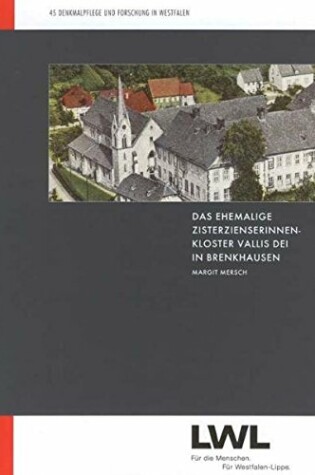 Cover of Das Ehemalige Zisterzienserinnenkloster Vallis Dei in Brenkhausen Im 13. Und 14. Jahrhundert