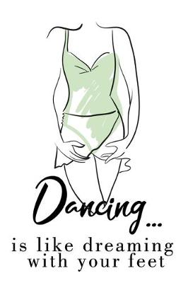 Book cover for Dancing... is like dreaming with your feet