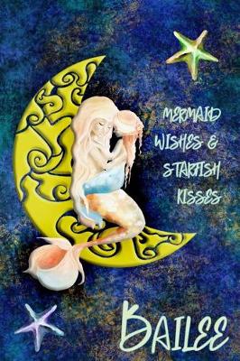 Book cover for Mermaid Wishes and Starfish Kisses Bailee