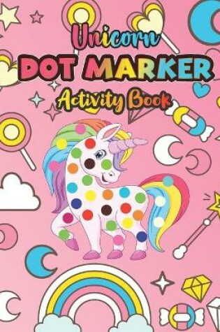 Cover of Unicorn Dot Marker Activity Book