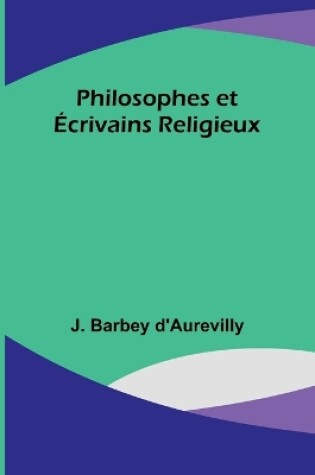 Cover of Philosophes et Écrivains Religieux