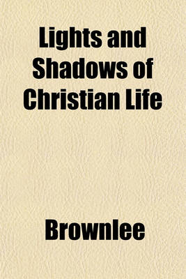 Book cover for Lights and Shadows of Christian Life