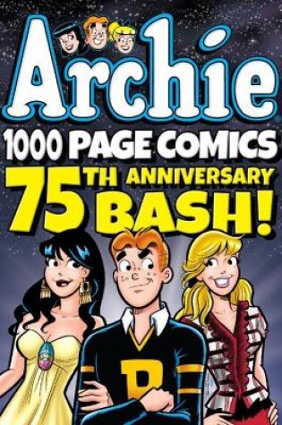 Cover of Archie 1000 Page Comics 75th Anniversary Bash
