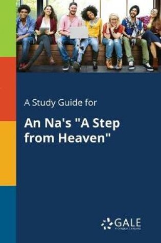 Cover of A Study Guide for an Na's a Step from Heaven