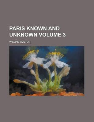 Book cover for Paris Known and Unknown Volume 3