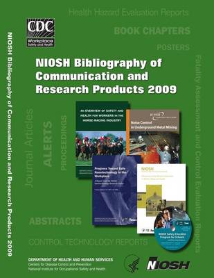 Book cover for Niosh Bibliography of Communication and Research Products, 2009