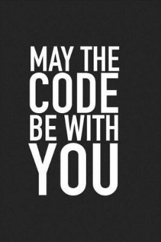 Cover of May the Code Be with You