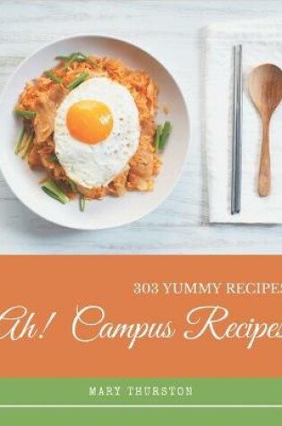 Cover of Ah! 303 Yummy Campus Recipes