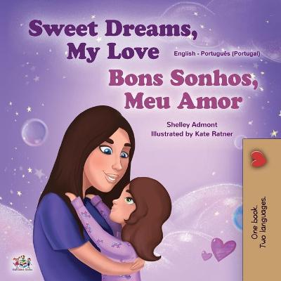 Book cover for Sweet Dreams, My Love (English Portuguese Bilingual Children's Book - Portugal)