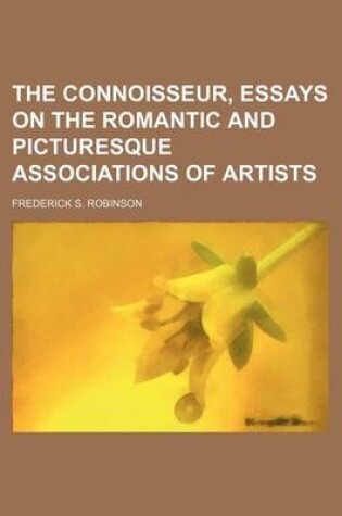 Cover of The Connoisseur, Essays on the Romantic and Picturesque Associations of Artists