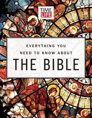 Book cover for Everything You Need To Know About the Bible: From Genesis to Revelation, Your Illustrated Guide