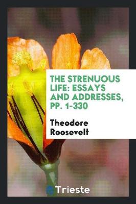 Book cover for The Strenuous Life [microform]