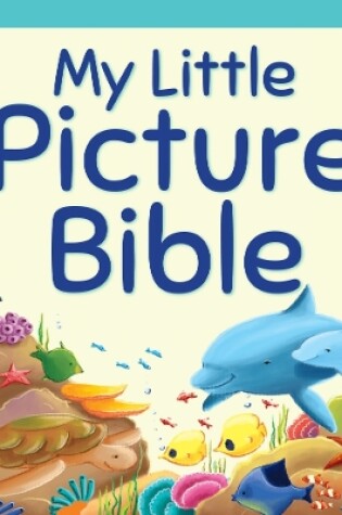 Cover of My Little Picture Bible