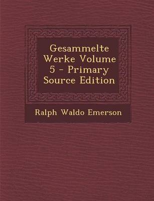 Book cover for Gesammelte Werke Volume 5 - Primary Source Edition