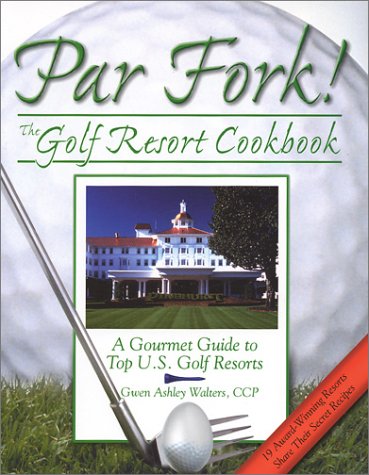 Book cover for Par Fork! the Golf Resort Cookbook