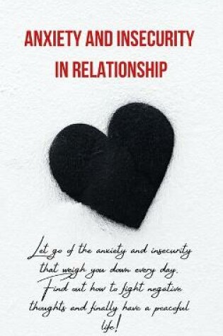 Cover of Anxiety and Insecurity in Relationship
