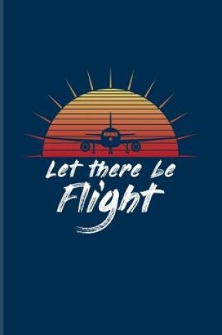 Cover of Let There Be Flight