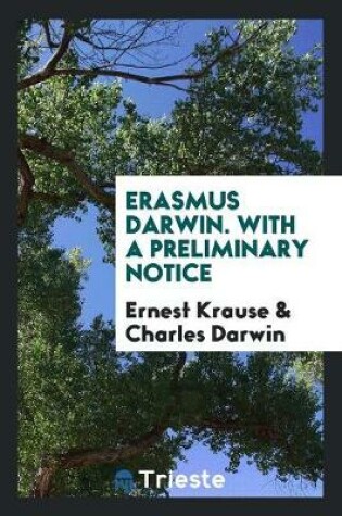 Cover of Erasmus Darwin. with a Preliminary Notice
