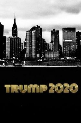 Cover of Trump-2020 Iconic NYC Sir Michael writing Drawing Journal