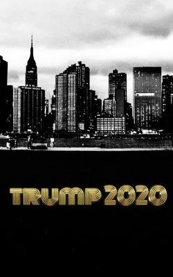 Book cover for Trump-2020 Iconic NYC Sir Michael writing Drawing Journal
