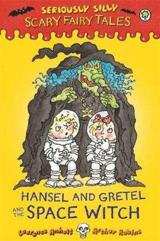 Cover of Hansel and Gretel and the Space Witch