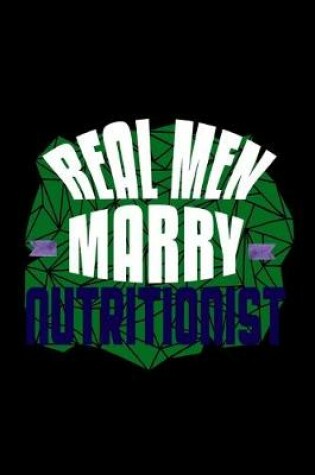 Cover of Real men marry nutritionist