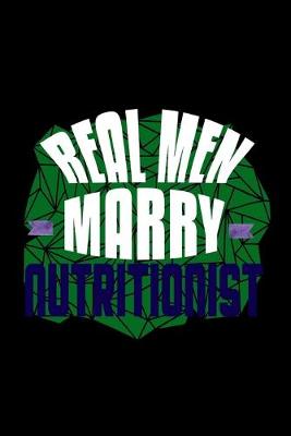 Book cover for Real men marry nutritionist