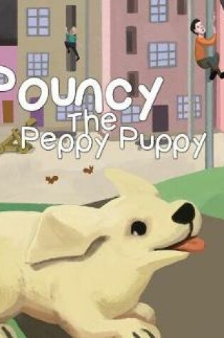 Cover of Pouncy the Peppy Puppy